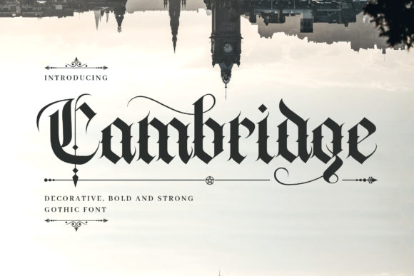 Cambridge: A Gothic-Inspired Font for Distinctive Design