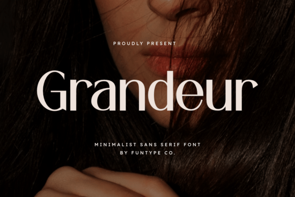 Grandeur: The Sans Serif for Bold, Modern Statements