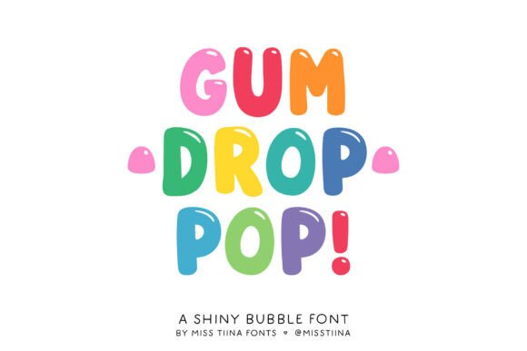 Gum Drop Pop! A Typeface That Radiates Joy